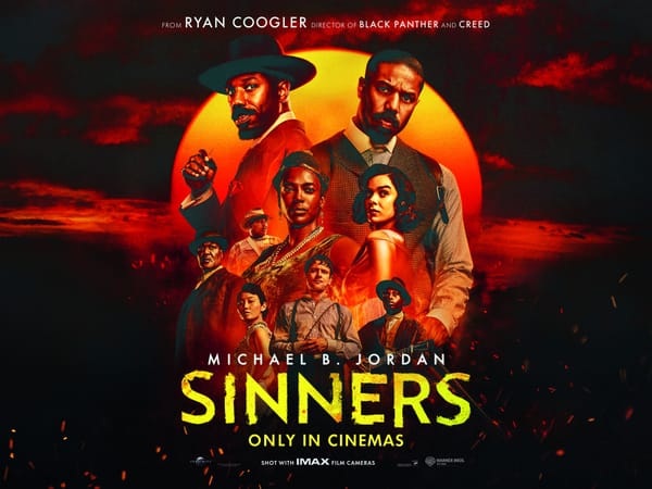 (Movie Review) Sinners - a horror flick done right, worthy of cult status